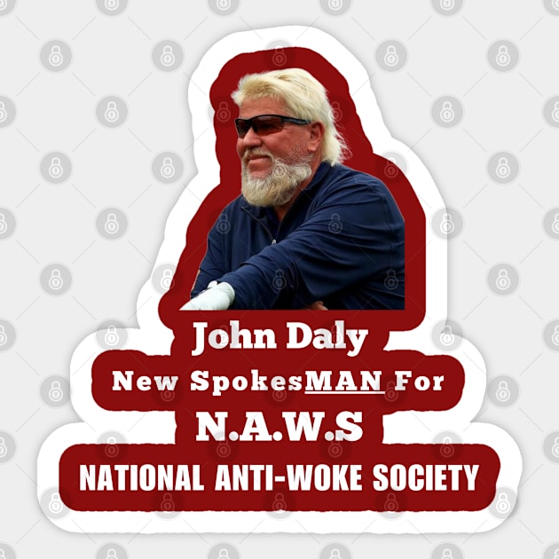 John Daly Anti Woke Golfer Sticker by Good Comedy Tees